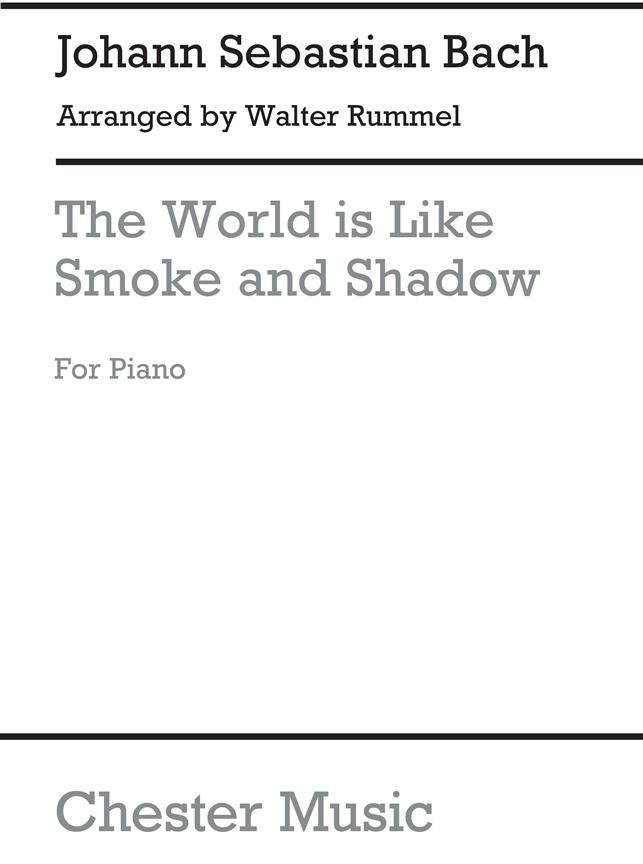 Bach: World Is Smoke (Piano)