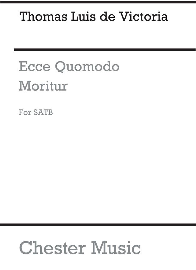 Victoria: Ecce Quomodo Moritur (Tenebrae Responsories No.15) Satb