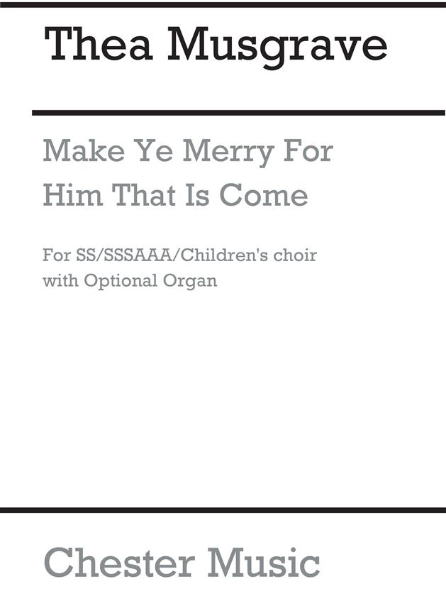 Musgrave: Make Ye Merry For Him That Is Come (Score)