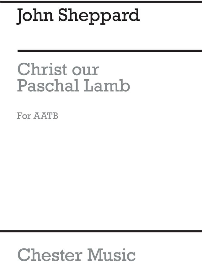 John Sheppard: Christ Our Paschal Lamb (Ed. Wulstan)