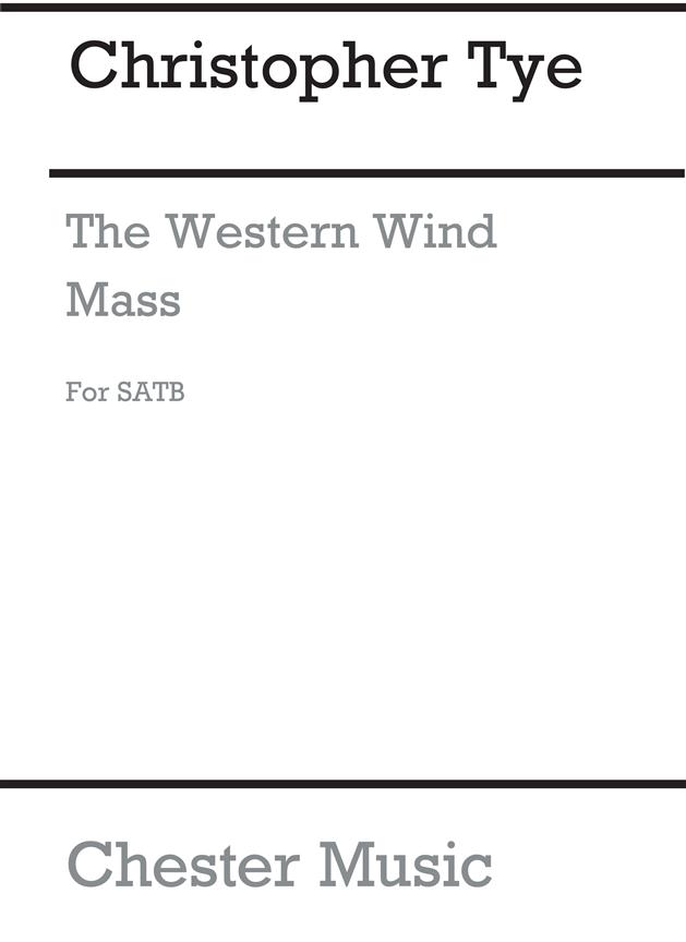 Christopher Tye: The Western Wind Mass (New Engraving)