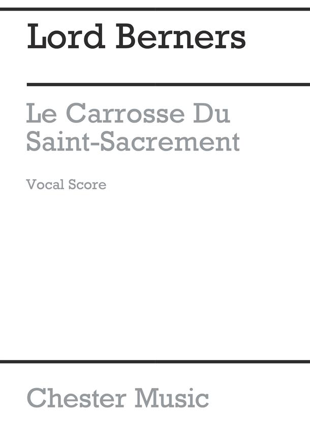 Lord Berners: Le Carosse Du Saint Sacrement (Vocal Score)