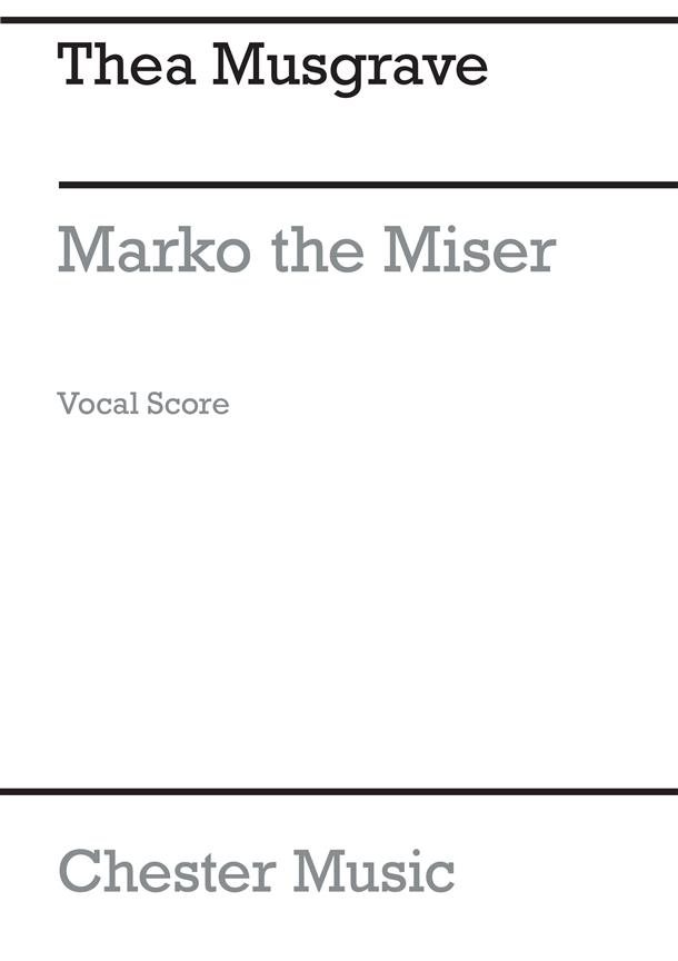Thea Musgrave: Marko The Miser - A Play For Children (Vocal Score)