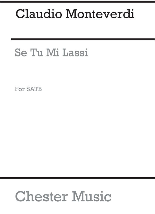 Monteverdi: Se Tu Mi Lassi Ssatb