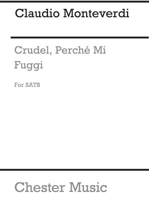 Monteverdi: Crudel, Perche Mi Fuggi Ssatb