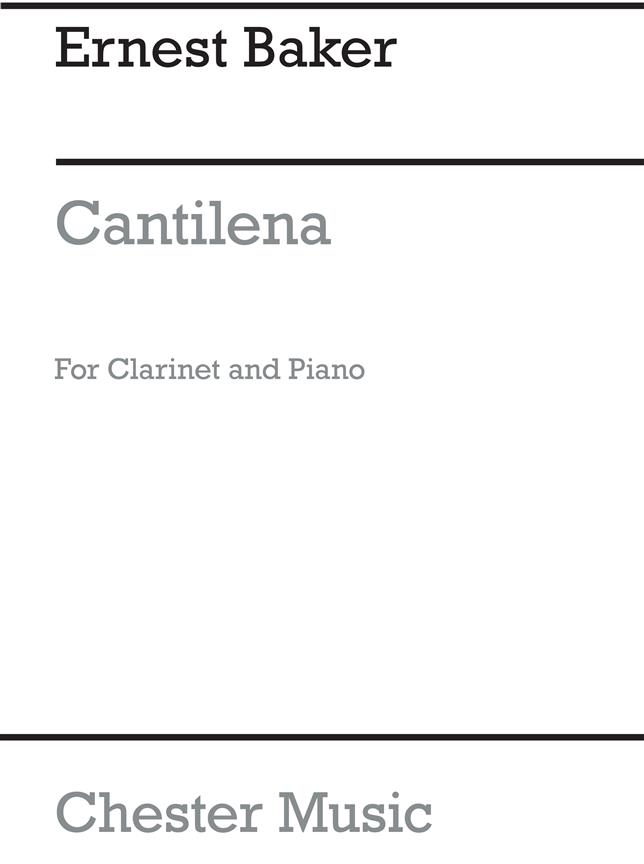 Ernest Baker: Cantilena For Clarinet And Piano