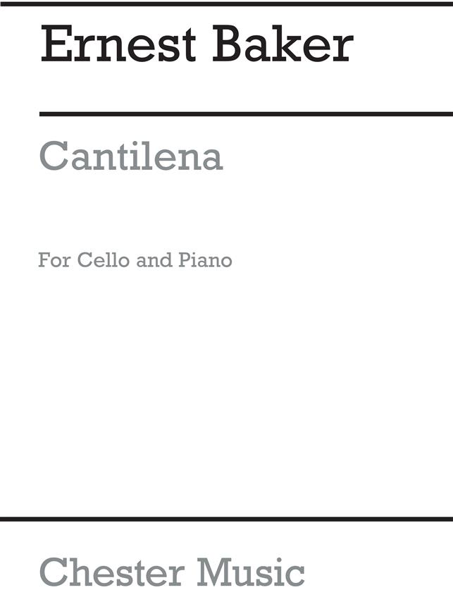 Ernest Baker: Cantilena For Cello And Piano