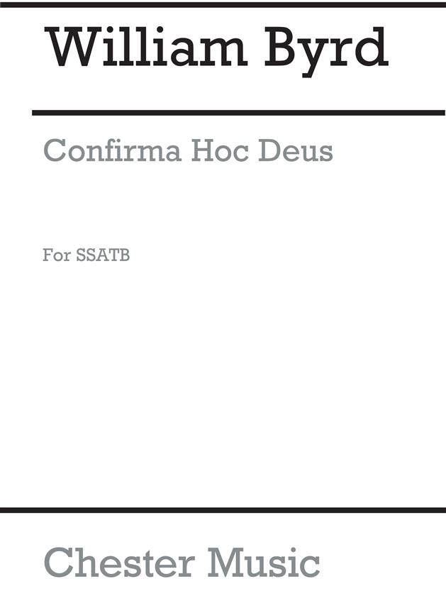 William Byrd: Confirma Hoc Deus for SSATB Chorus