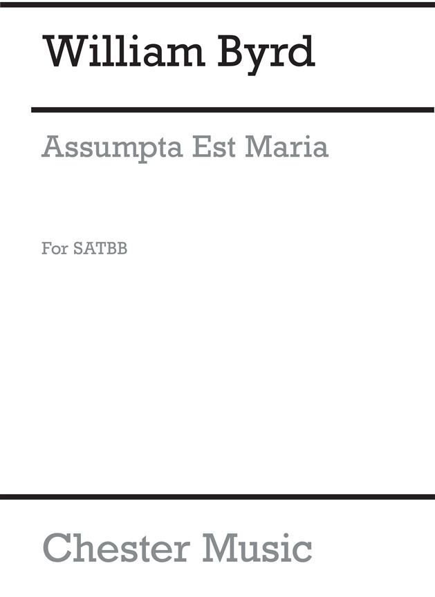 Byrd: Assumpta Est Maria for SATBB Chorus