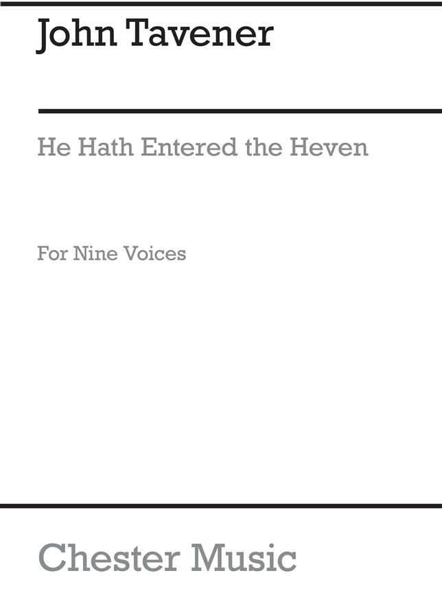 John Tavener: He Hath Entered The Heaven
