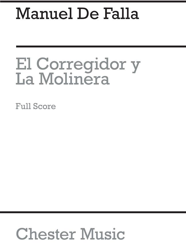 De Falla: El Corregidor Y La Molinera (1916-17)