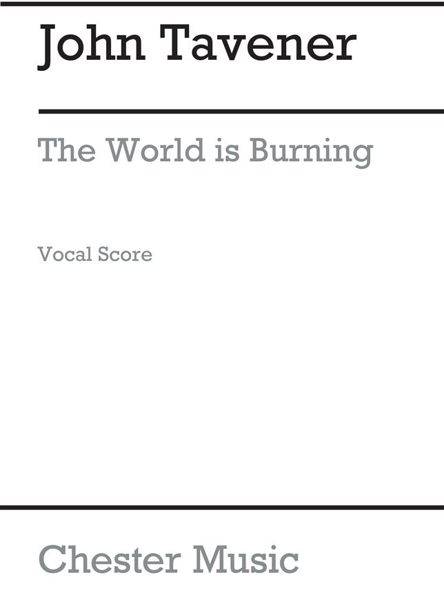 Tavener: The World Is Burning