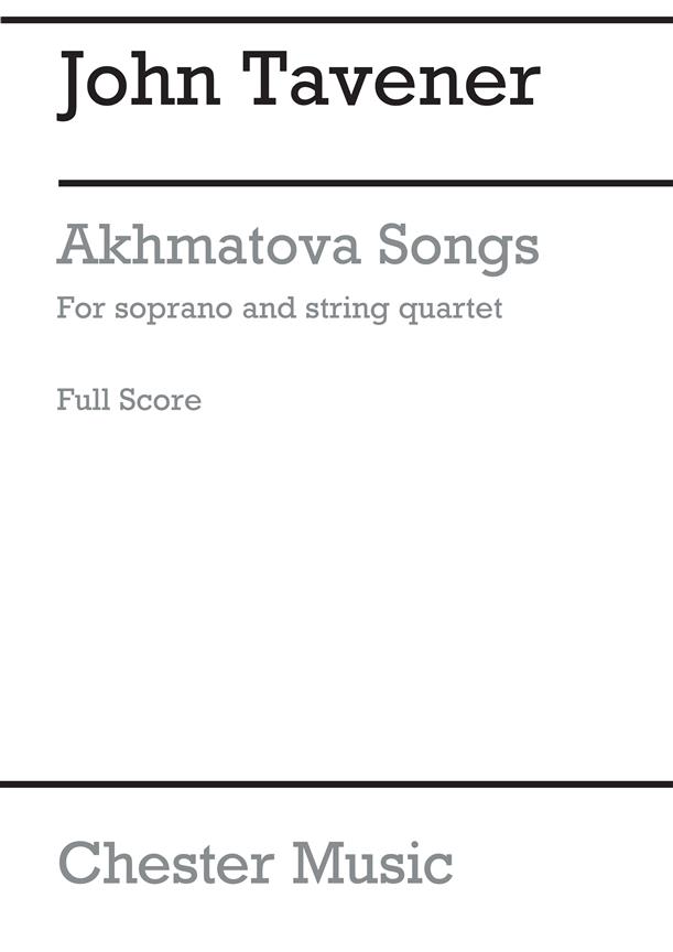 John Tavener: Akhamatova Songs (Score)