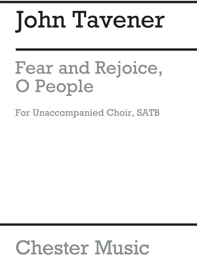 John Tavener: Fear And Rejoice, O People