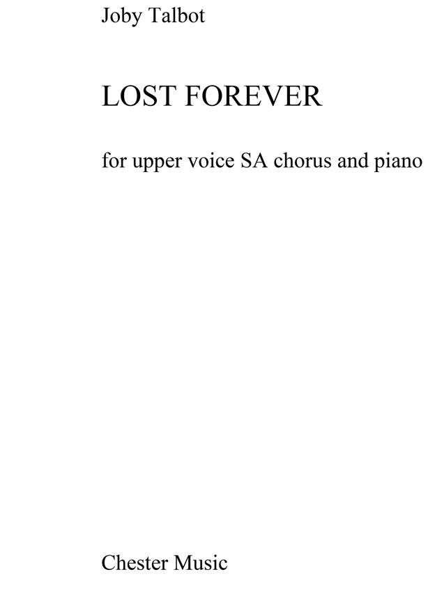 Joby Talbot: Lost fuerever (SA/Piano)