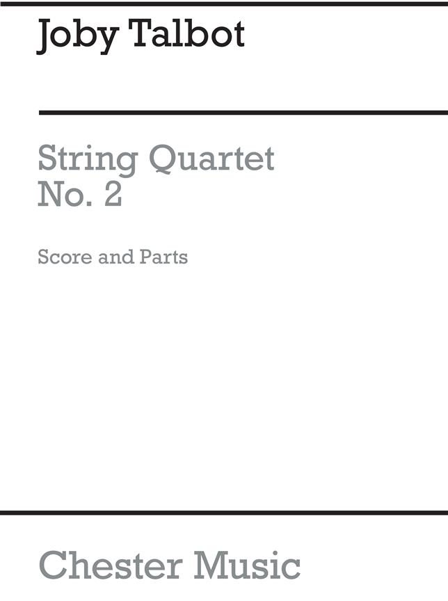 Joby Talbot: String Quartet No.2 (Score/Parts)