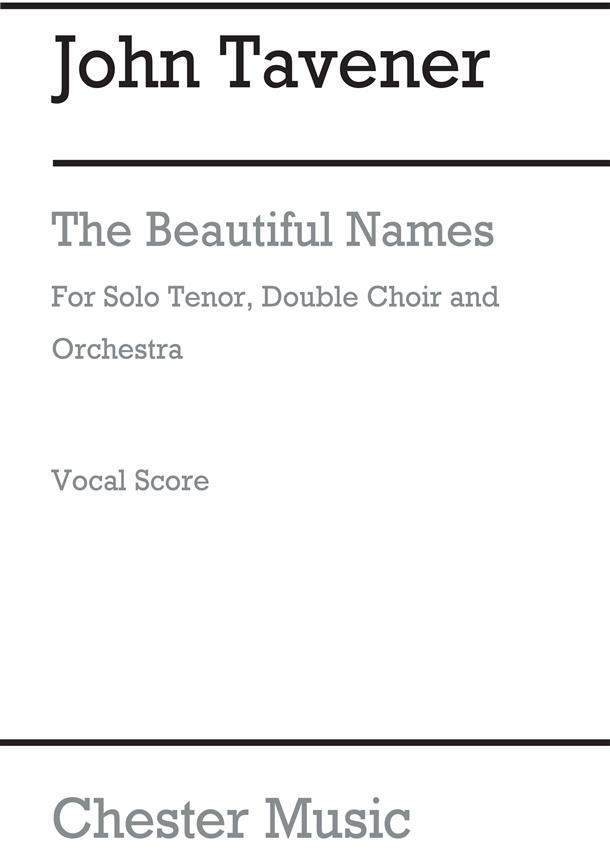 John Tavener: The Beautiful Names For Solo Tenor, Double Choir And Orchestra (Vocal Score)