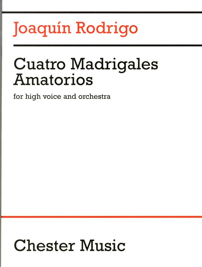 Joaquín Rodrigo: Cuatro Madrigales Amatorios (High Voice and Orchestra)