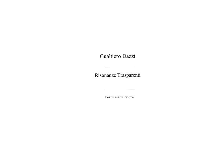 Gualtiero Dazzi: Risonanze Trasparenti