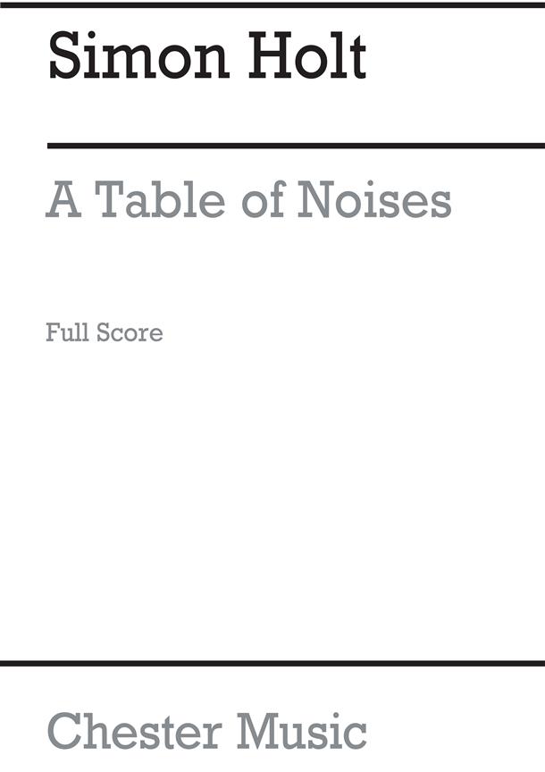 Simon Holt: A Table Of Noises (Full Score)