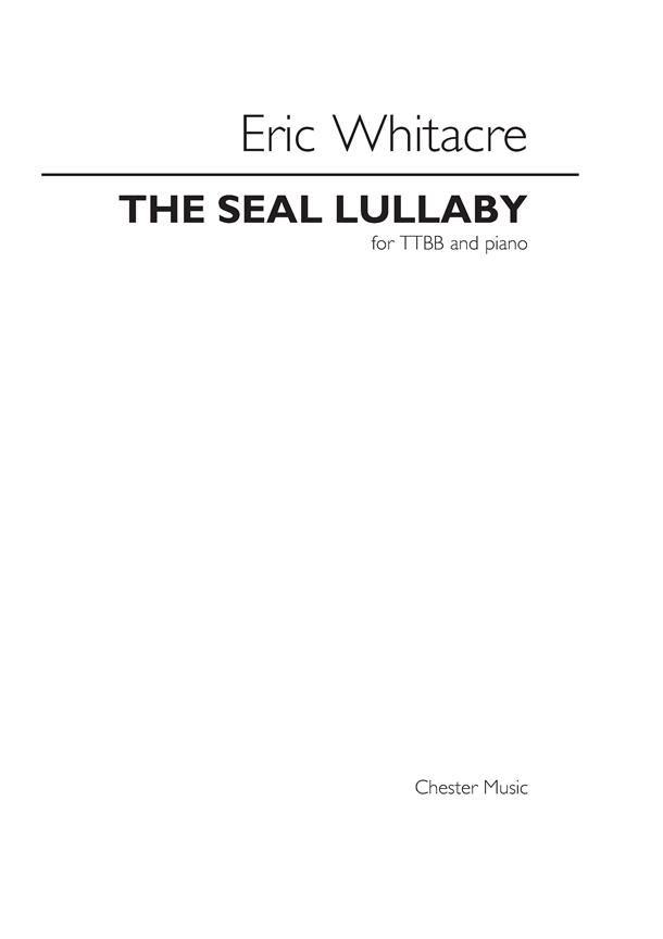 Eric Whitacre: The Seal Lullaby (TTBB)