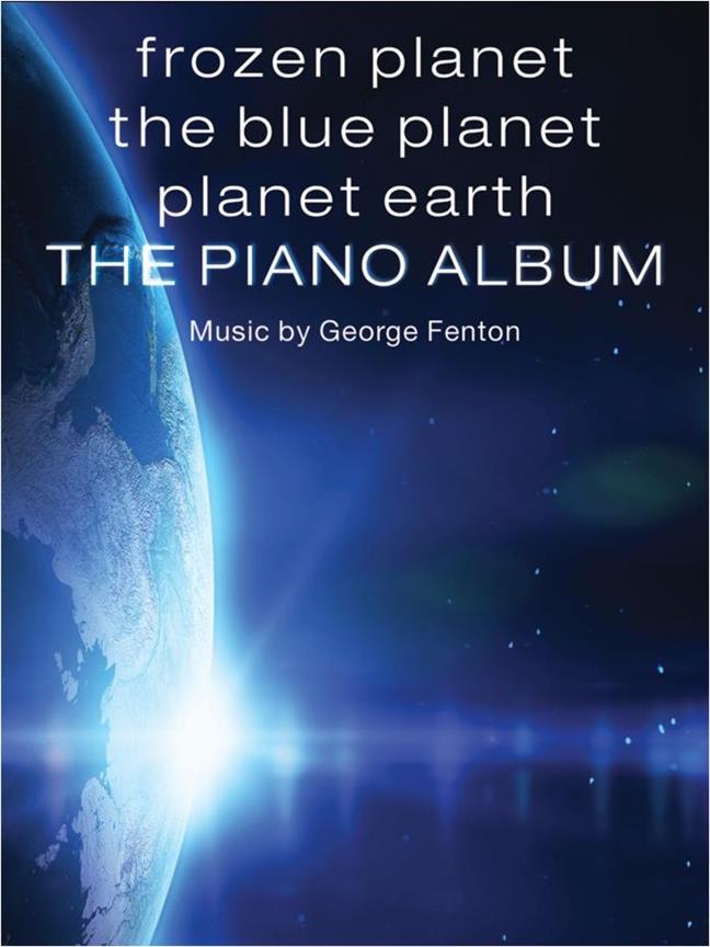 Frozen Planet, The Blue Planet, Planet Earth (Piano)