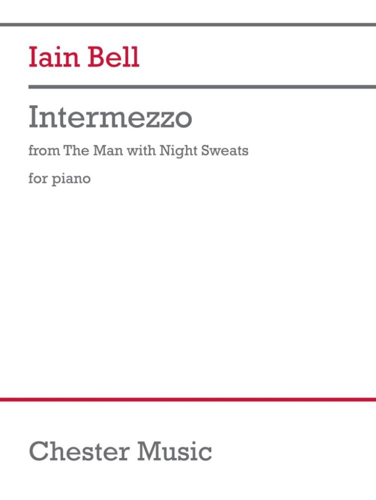 Iain Bell: Intermezzo from The Man with Night Sweats (Piano)