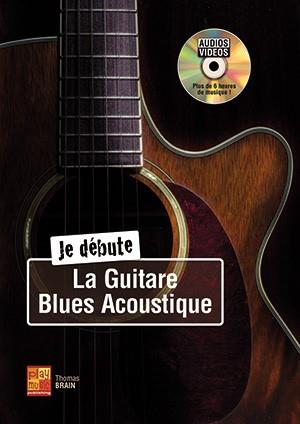 Je Débute La Guitare Blues Acoustique