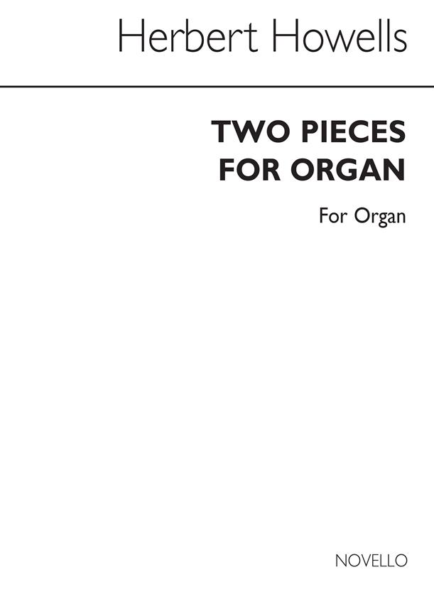 Herbert Howells: Two Pieces for Organ