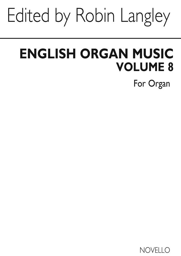 English Organ Music Volume Eight: The Concerto Repertoire 1740-1815