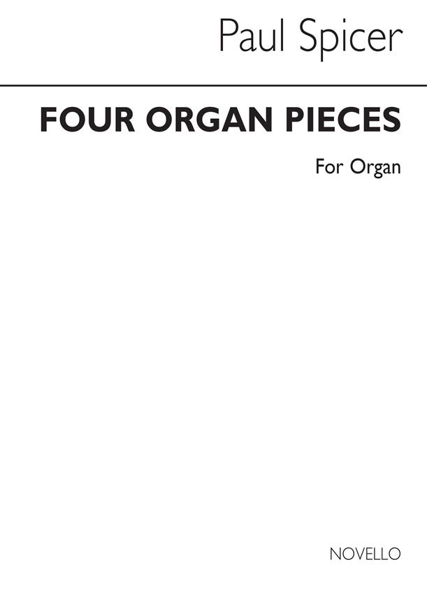 Paul Spicer: Four Organ Pieces