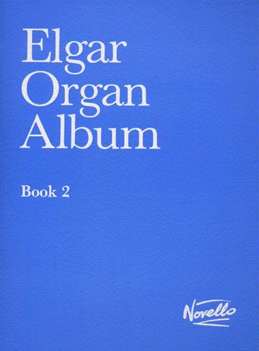 Edward Elgar: Organ Album 2