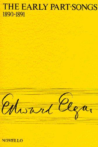 Edward Elgar: The Early Part-Songs 1890-1891