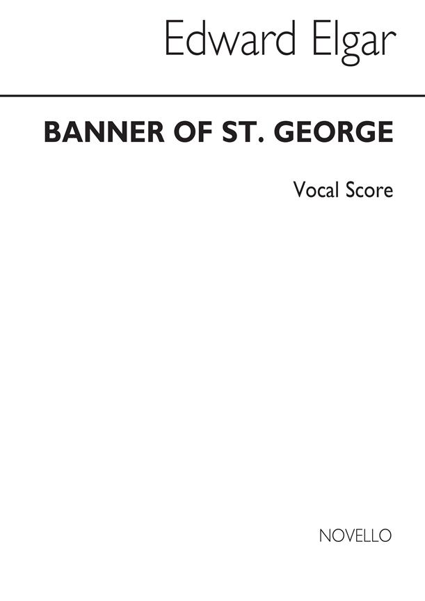 Edward Elgar: Banner Of St.George (Vocal Score)