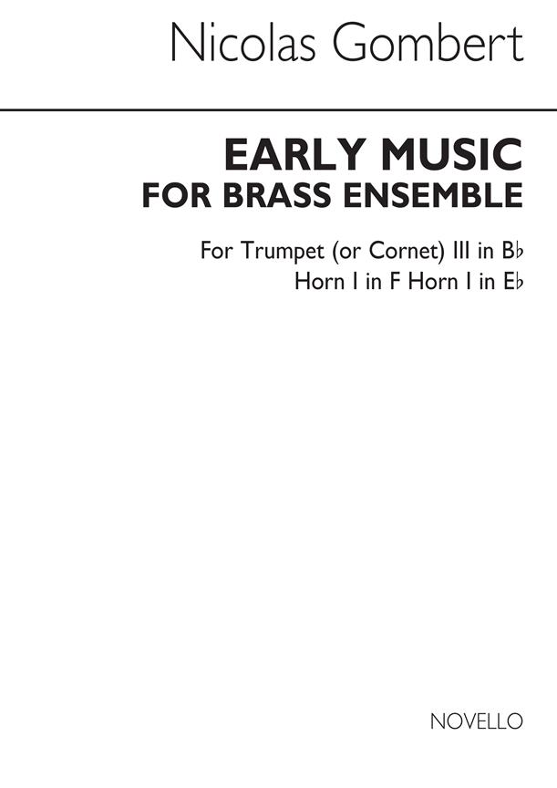 Early Music For Brass Ensemble(Trumpet 3/Horn 1 in Eb or F)