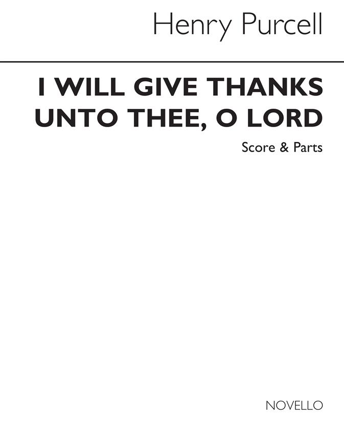 I Will Give Thanks Unto Thee O Lord