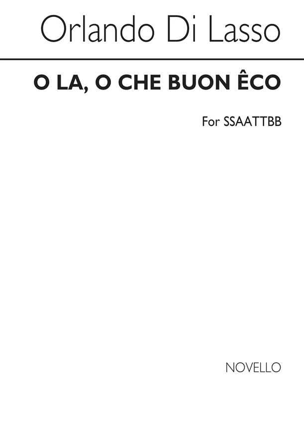 O La O Che Buon Eco (Hark Hark The Echo Falling)