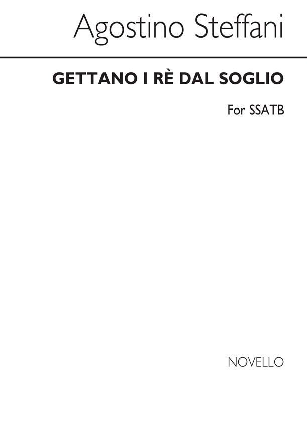Steffani Gettano I Re Dal Soglio Ssatb