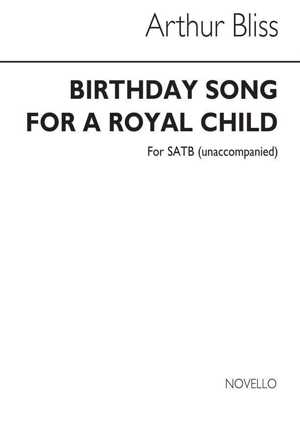 Birthday Song For A Royal Child for SATB Chorus