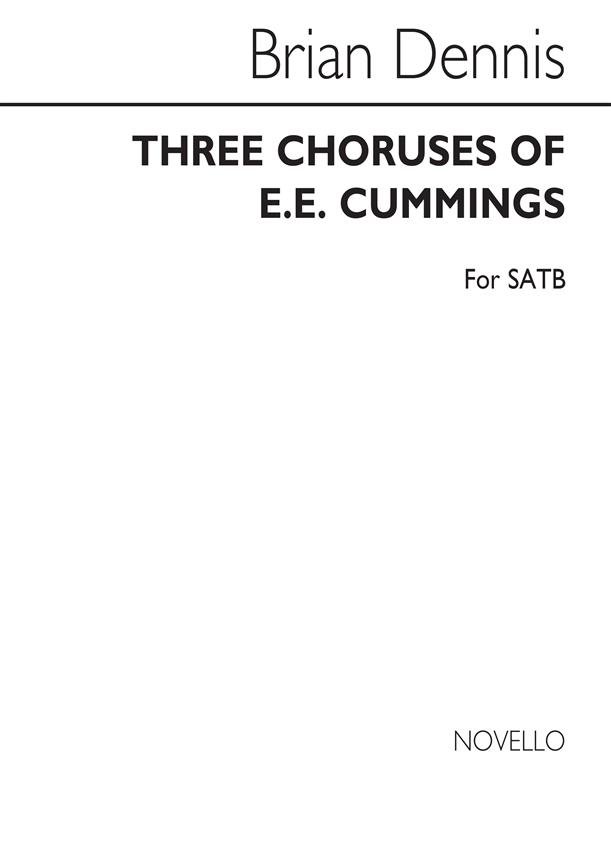 Brian Dennis: Three Choruses Of E.E.Cummings