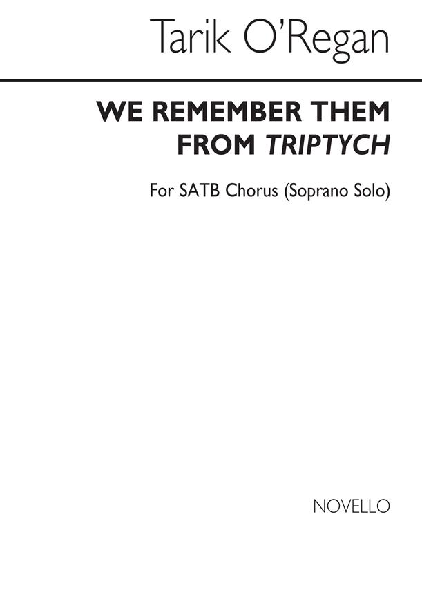 Tarik O'Regan: We Remember Them (SATB)