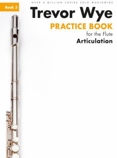 Trevor Wye Practice Book for The Flute 3 Articulation (Revised Edition)