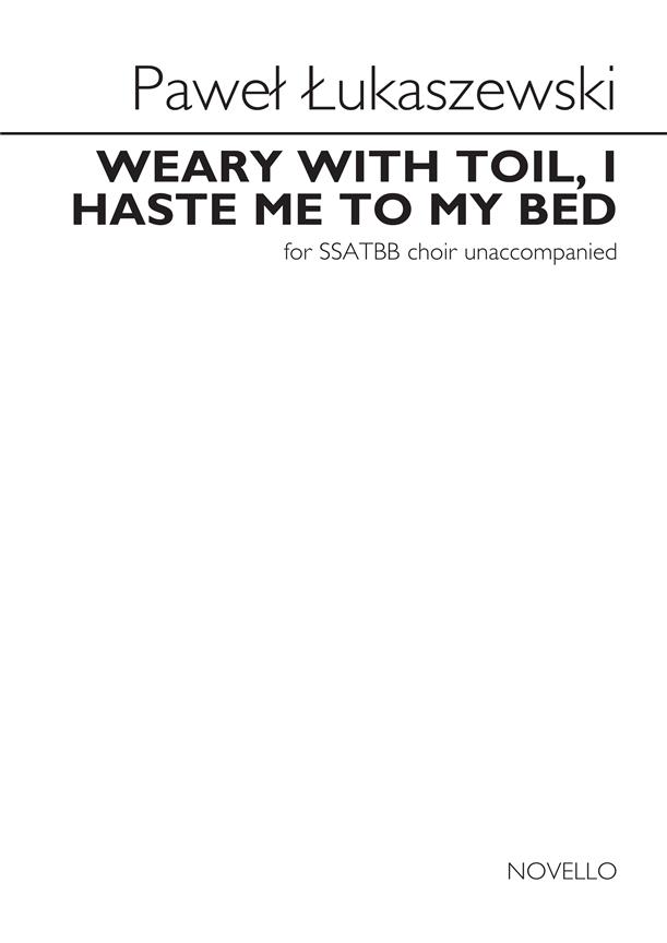 Weary With Toil, I Haste Me To My Bed