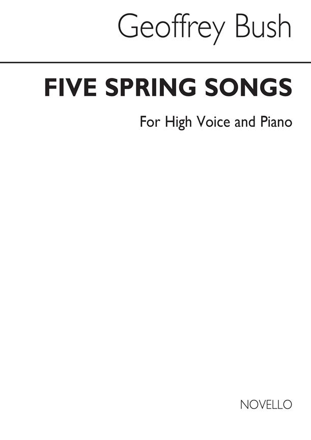 Five Spring Songs For High Voice And Piano