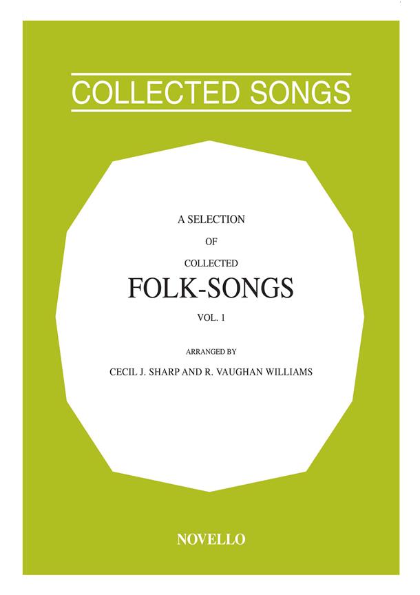 A Selection Of Collected Folk-Songs Volume 1