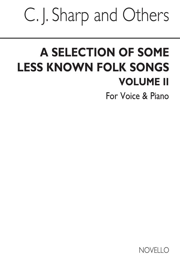 A Selection Of Less Known Folk-Songs Volume 2