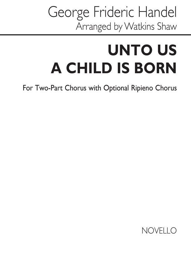 Unto Us A Child Is Born (Two-Part Chorus)
