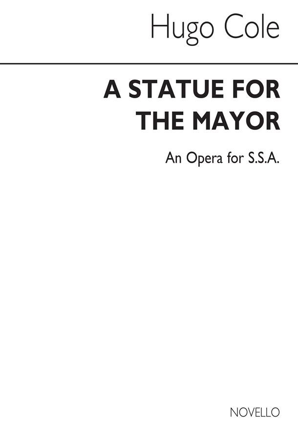Statue For The Mayor fuer SSA Chorus