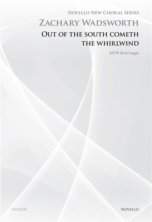 Out Of The South Cometh The Whirlwind(Novello New Choral Series)