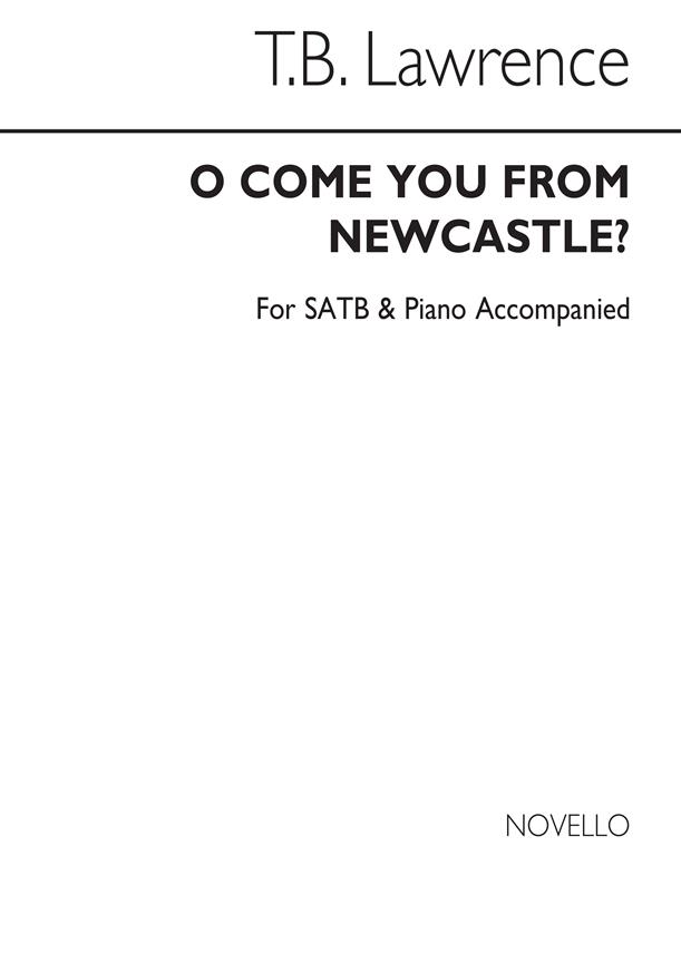 Tb O Come You From Newcastle (For Rehearsal Only)
